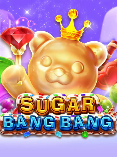 SUGAR BANG BANG