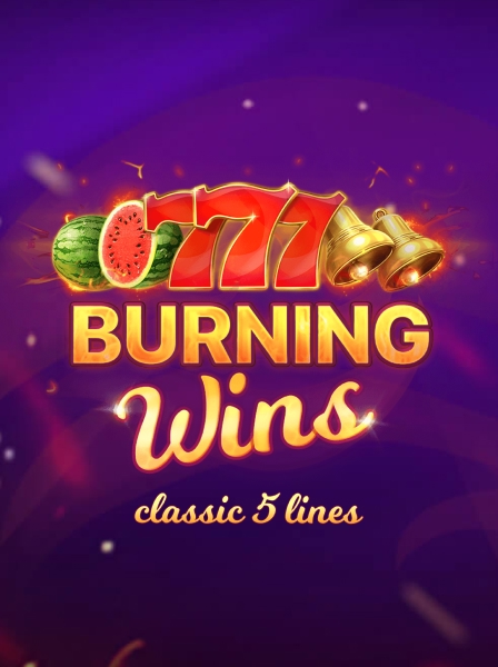 Burning Wins