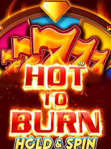 Hot to Burn Hold and Spin