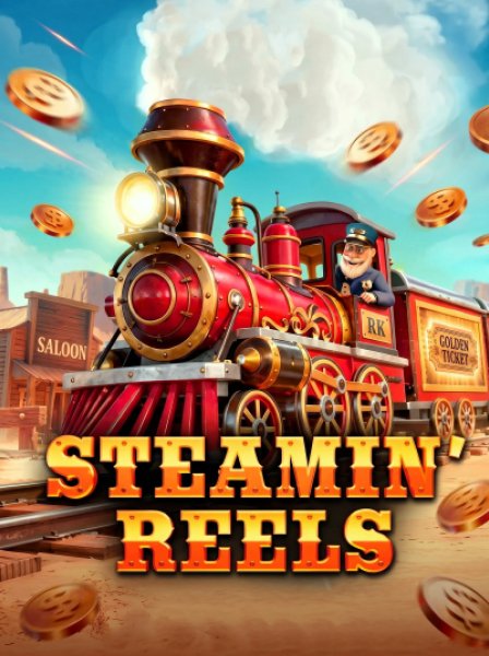 Steamin' Reels