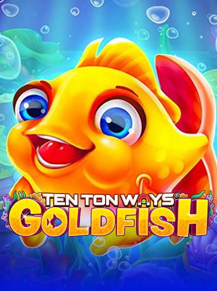 Ten Ton Ways Goldfish