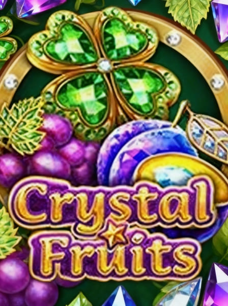 Crystal Fruits